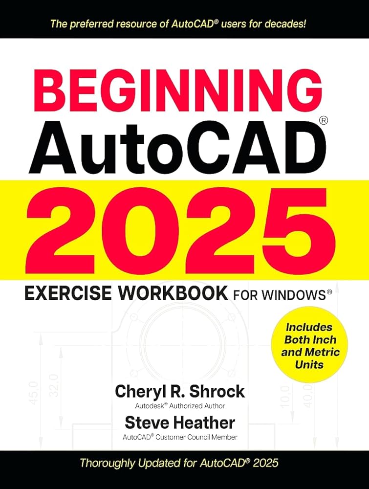 AutoCAD 2025 ご利用ガイドブック Beginning AutoCAD® 2025 Exercise Workbook: For Windows